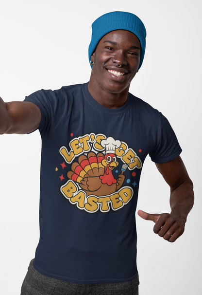 Let's Get Basted Funny Thanksgiving Turkey T-Shirt