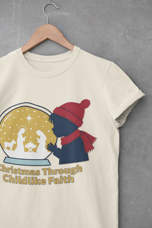 Christmas Through Childlike Faith Christmas T-Shirt