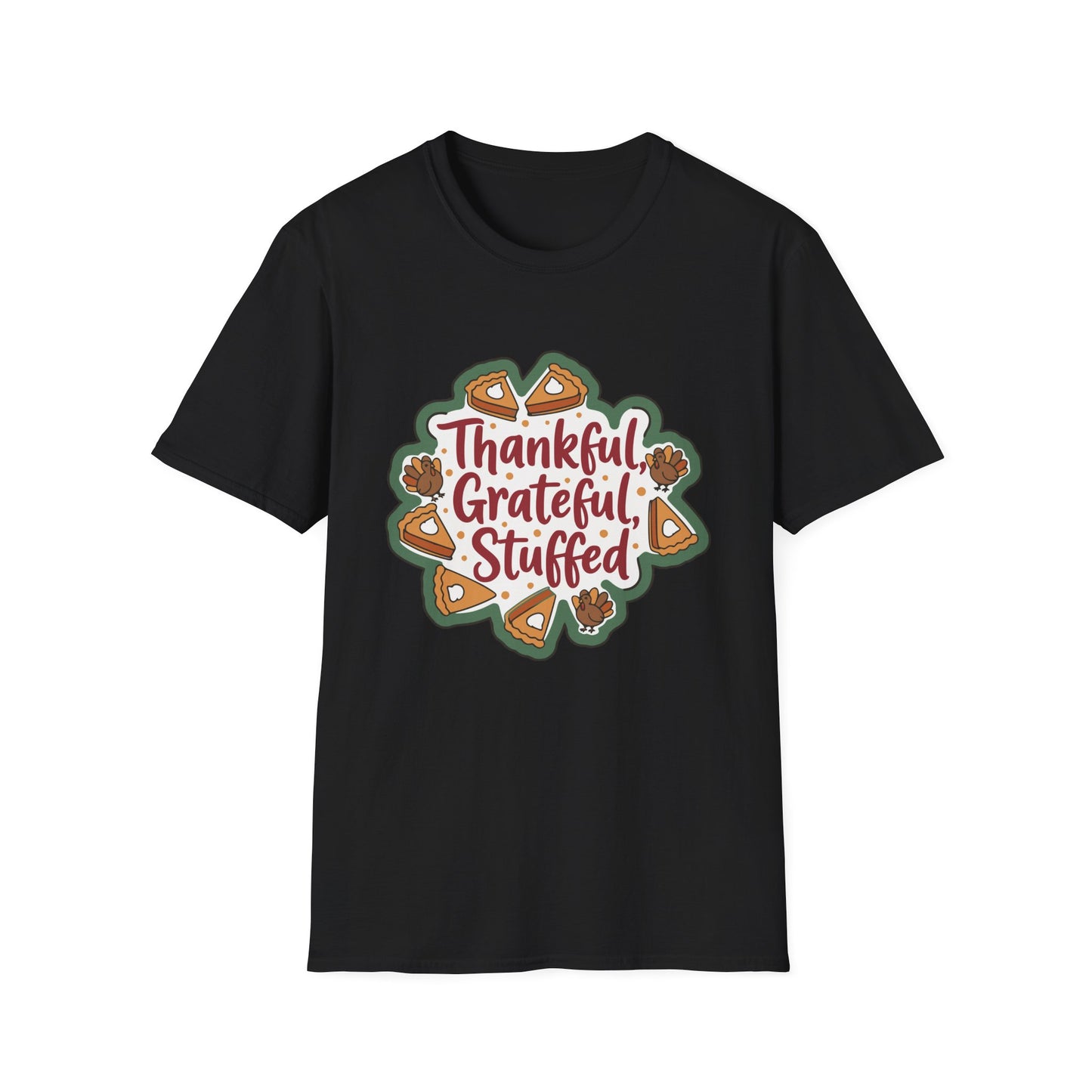 A047 - Thankful Grateful Stuffed Unisex Humorous Thanksgiving T-Shirt