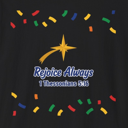 A080 - Rejoice Always Inspirational Christian Bible Verse T-Shirt