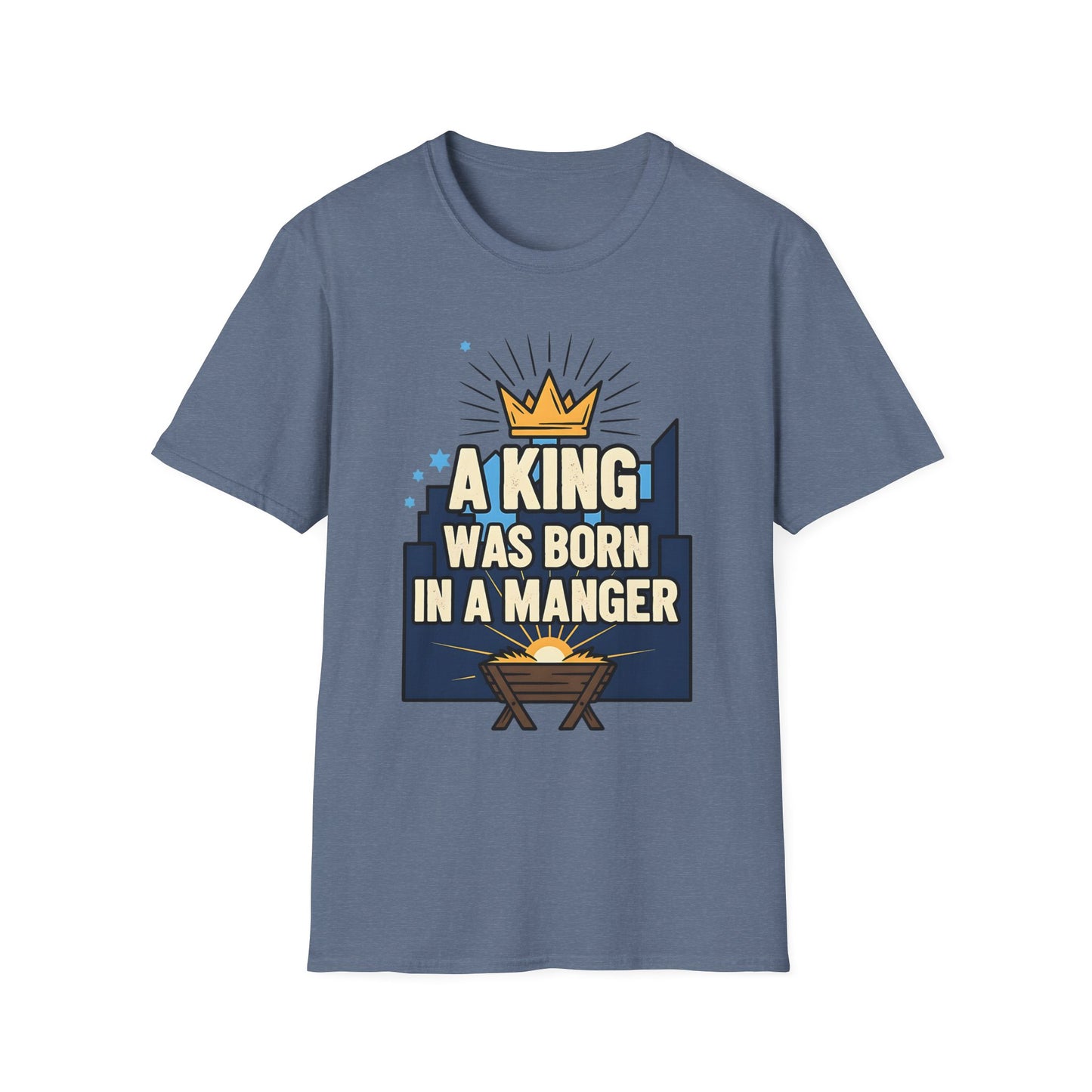 A063 - A King Was Born in a Manger Christian Christmas T-Shirt