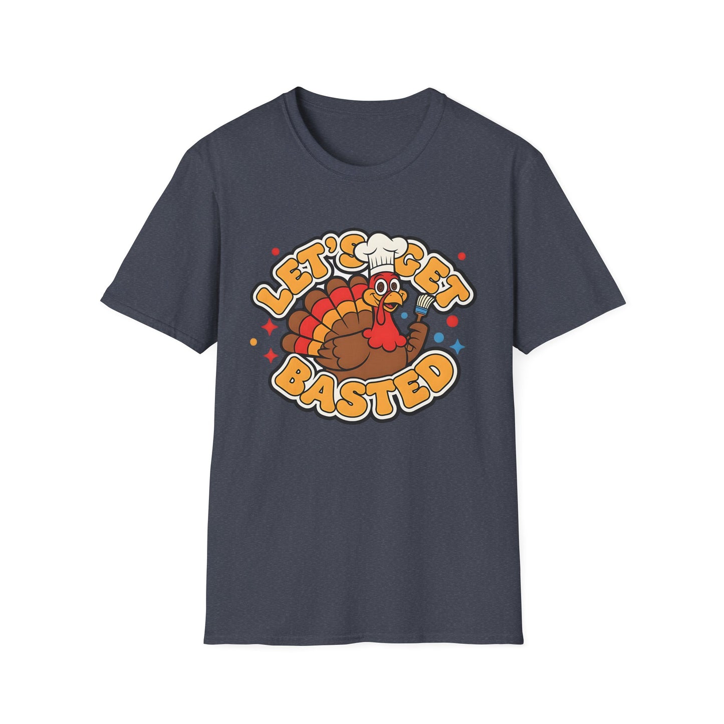 A058 - Let's Get Basted Funny Thanksgiving Turkey T-Shirt