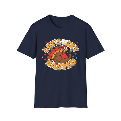 A058 - Let's Get Basted Funny Thanksgiving Turkey T-Shirt