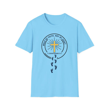 Walk by Faith Not by Sight Inspirational Christian T-Shirt 2 Corinthians 5:7