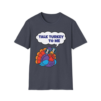 A056 - Talk Turkey to Me Funny Thanksgiving T-Shirt