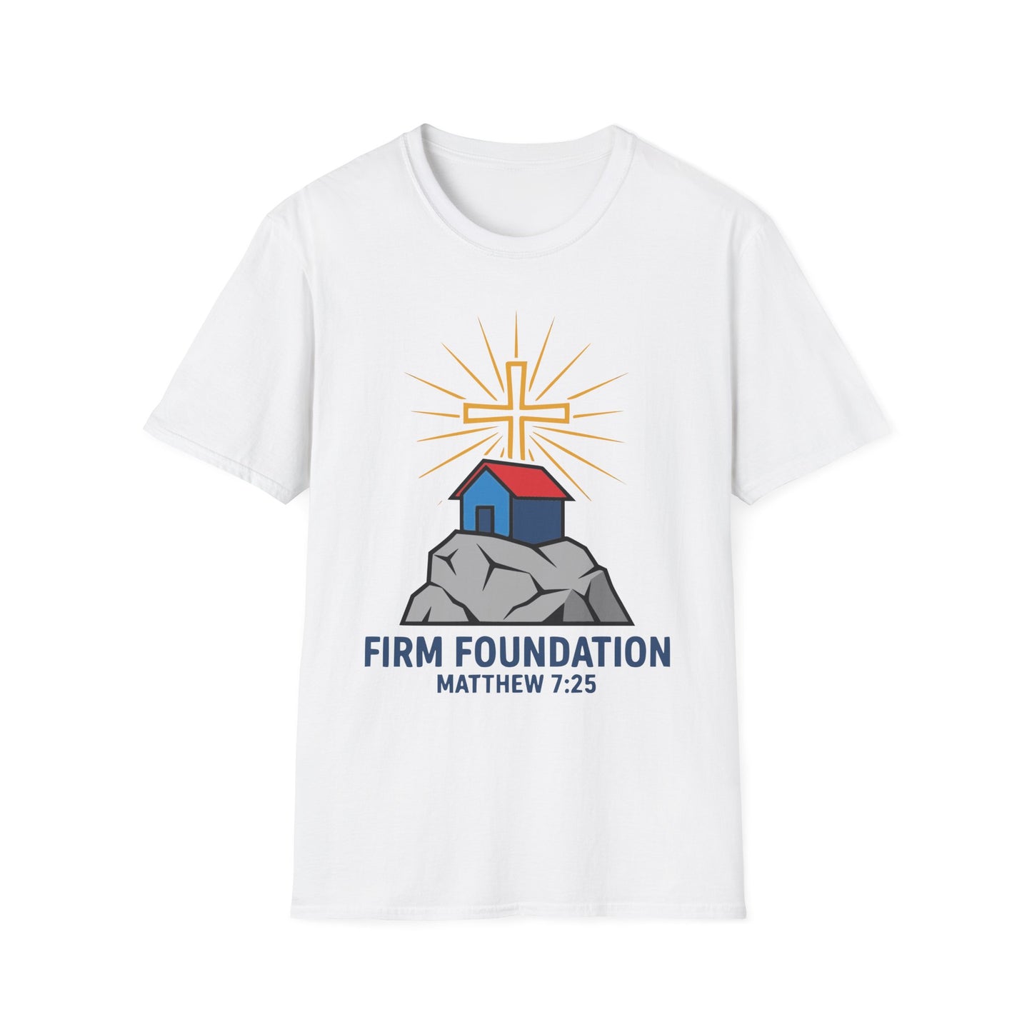 Firm Foundation Matthew 7:25 Inspirational Christian T-Shirt