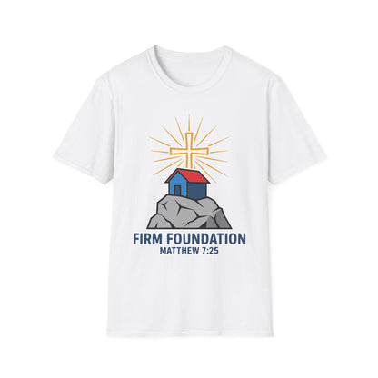 Firm Foundation Matthew 7:25 Inspirational Christian T-Shirt