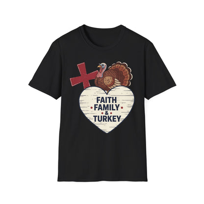 Faith Family & Turkey Thanksgiving T-Shirt