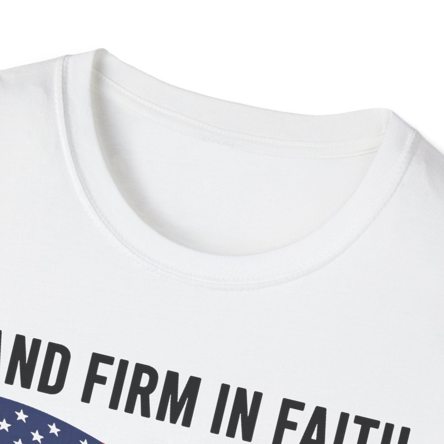 Christian Patriotic T-Shirt — Stand Firm in Faith Stand Proud as Americans