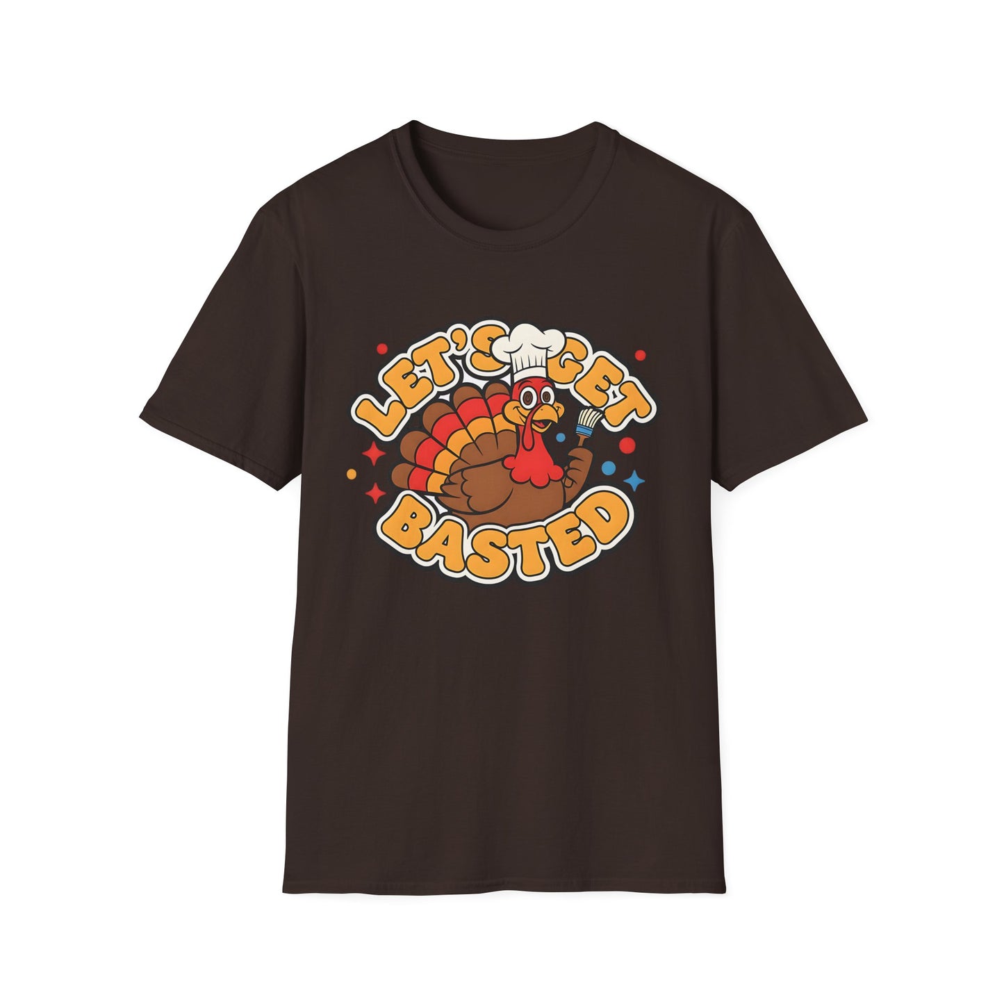 A058 - Let's Get Basted Funny Thanksgiving Turkey T-Shirt