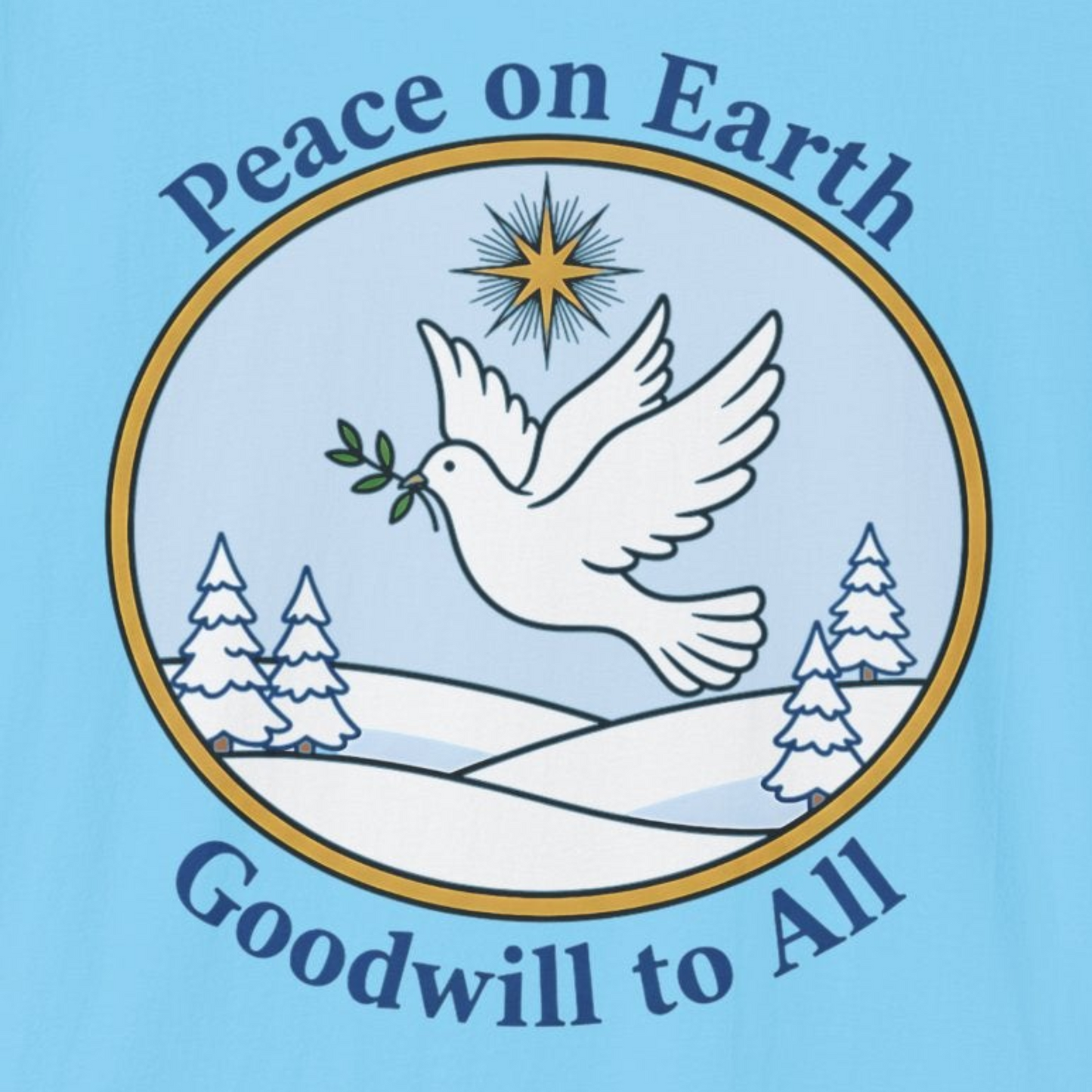 A061 - Peace on Earth Goodwill to All Christian T-Shirt