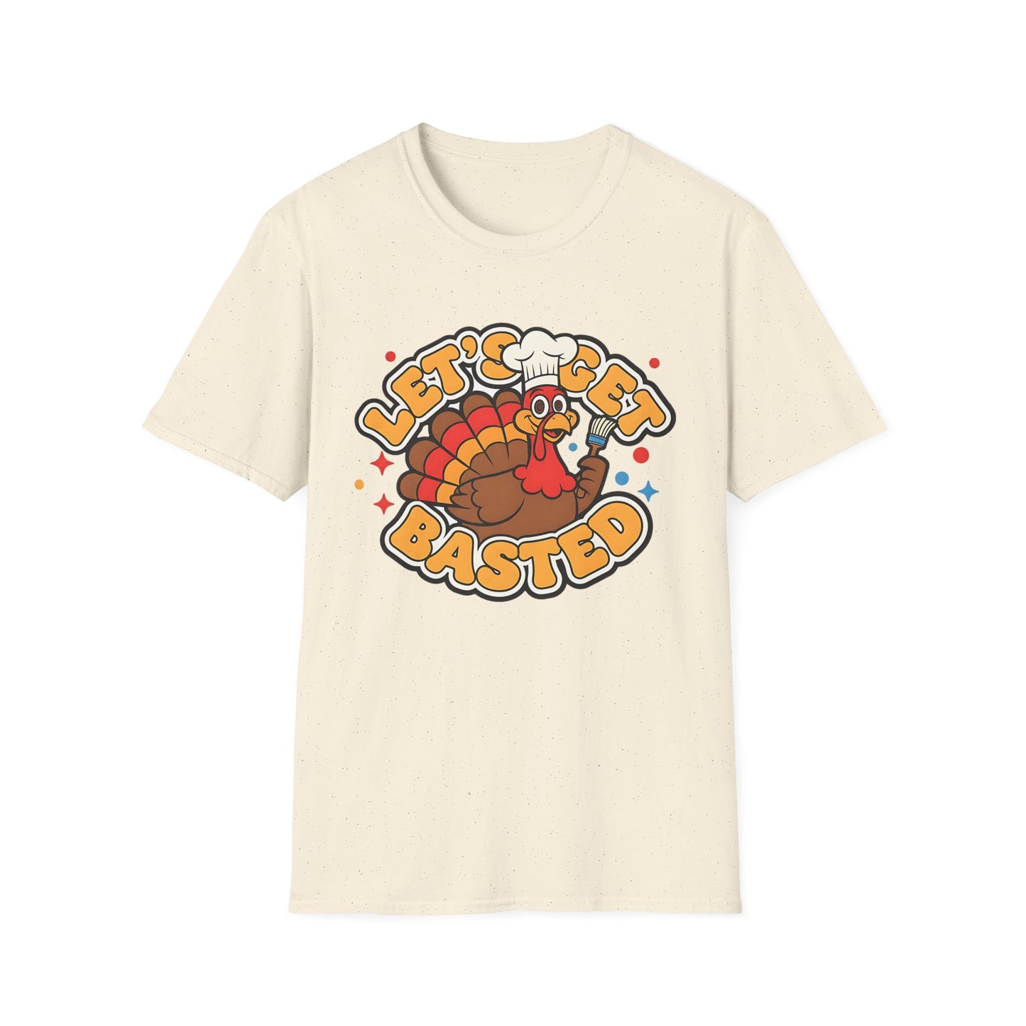 A058 - Let's Get Basted Funny Thanksgiving Turkey T-Shirt