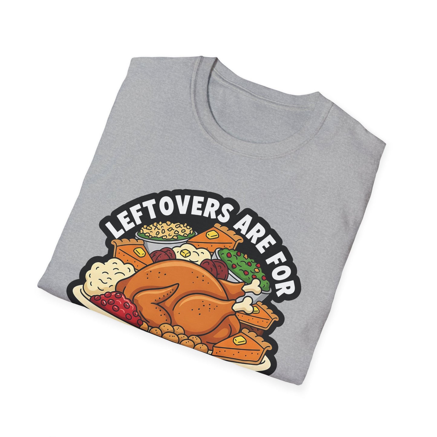A049 - Leftovers Are for Quitters Funny Thanksgiving T-Shirt
