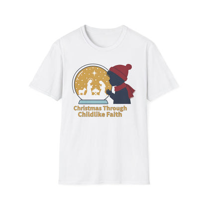 A073 - Christmas Through Childlike Faith Christmas T-Shirt