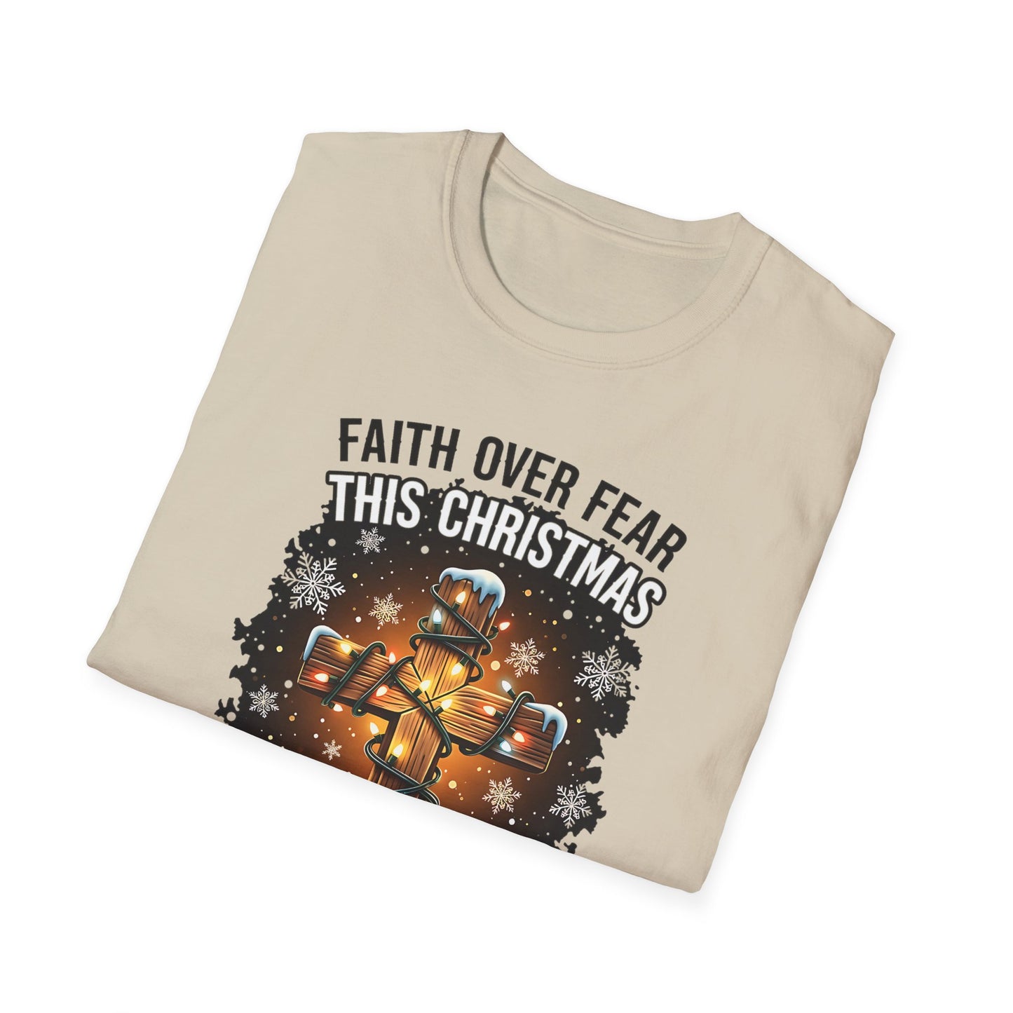 A064 - Faith Over Fear This Christmas T-Shirt
