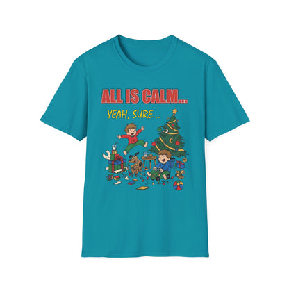 All is Calm Yeah Sure Funny Christmas T-Shirt