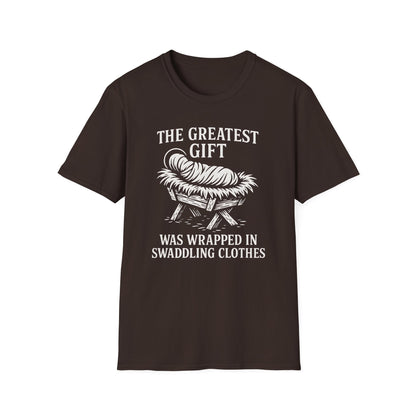 A065V2 - The Greatest Gift Was Wrapped in Swaddling Clothes Christian Christmas T-Shirt