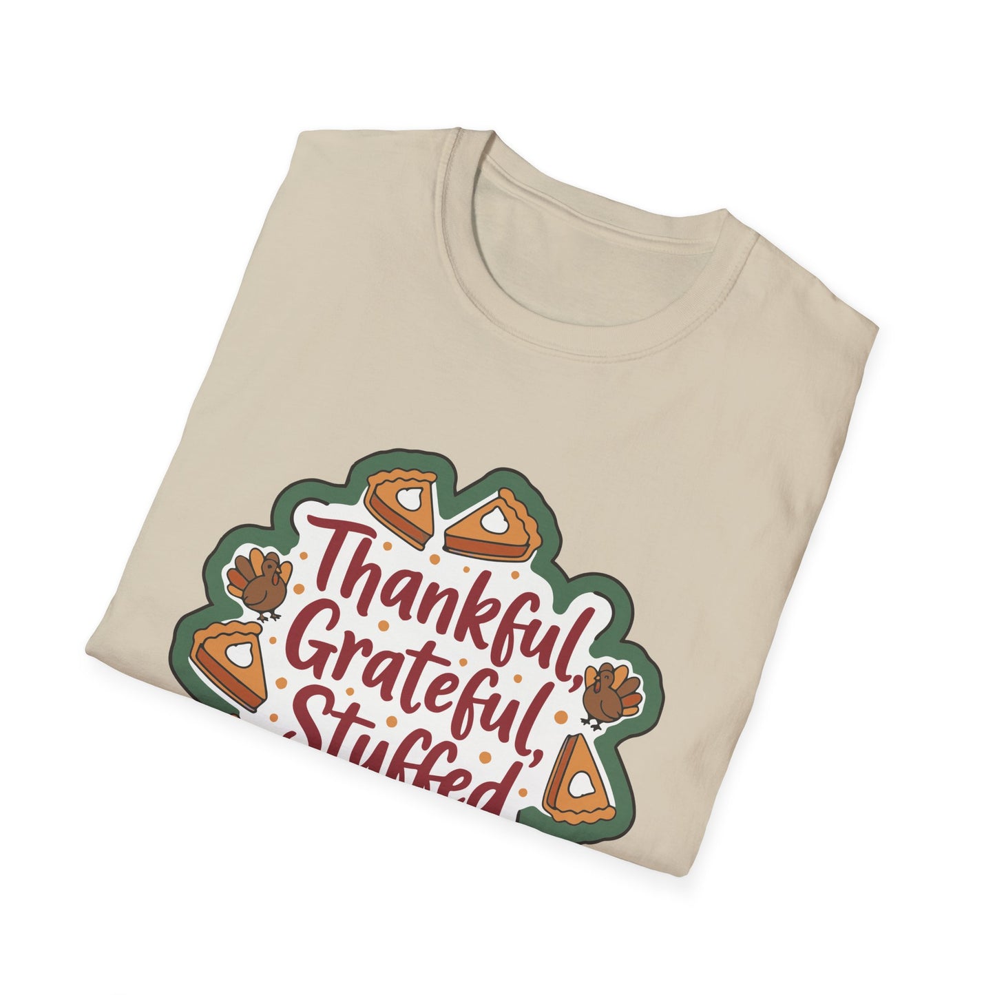 A047 - Thankful Grateful Stuffed Unisex Humorous Thanksgiving T-Shirt