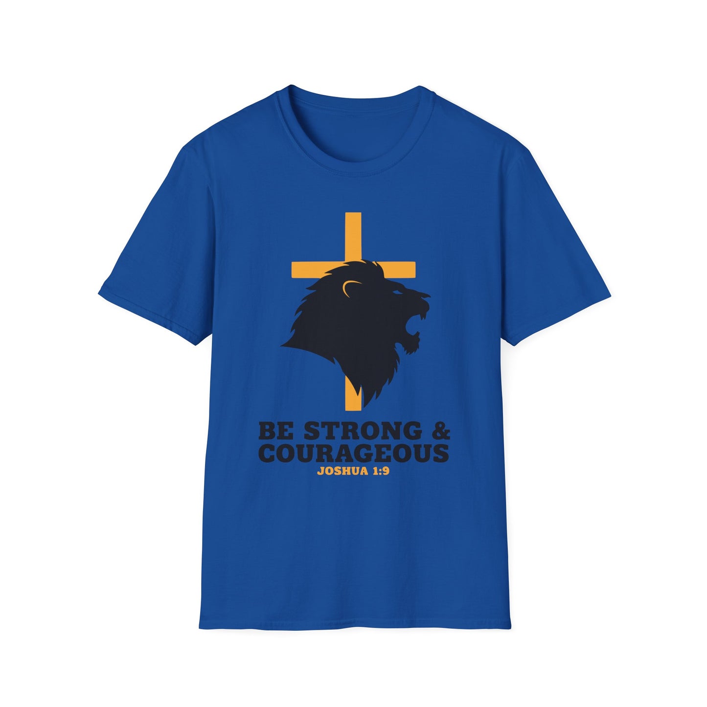 Be Strong & Courageous Joshua 1:9 Inspirational Christian T-Shirt