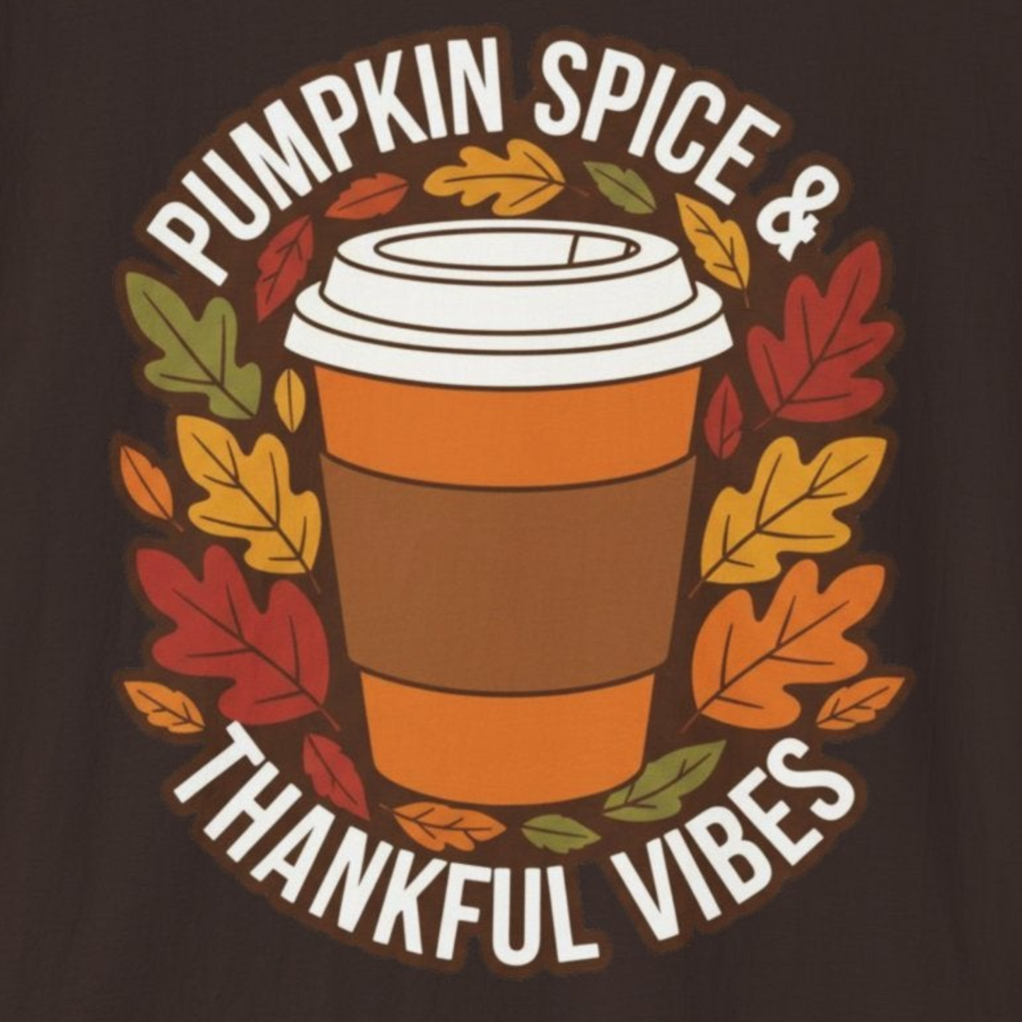 A053 - Pumpkin Spice & Thankful Vibes Fall Fashion T-Shirt